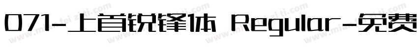 071-上首锐锋体 Regular字体转换